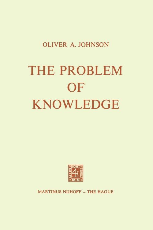 Cover of the book The Problem of Knowledge by O.A. Johnson, Springer Netherlands