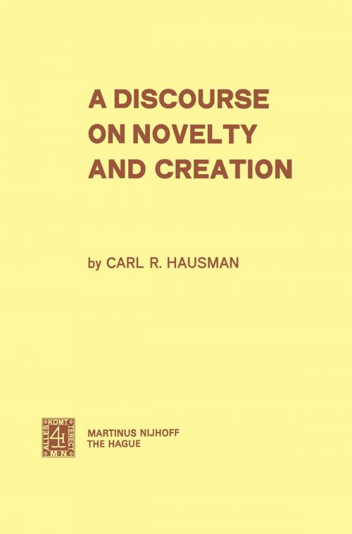 Cover of the book A Discourse on Novelty and Creation by C.R. Hausman, Springer Netherlands