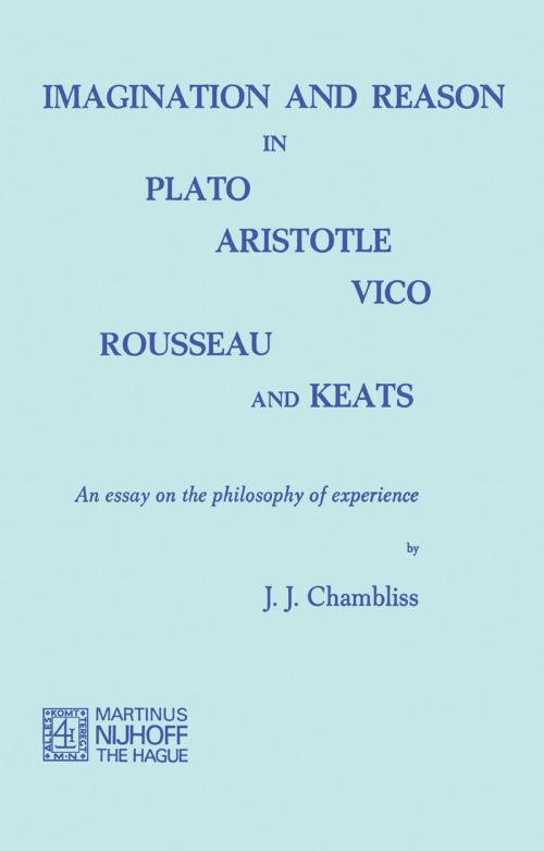 Cover of the book Imagination and Reason in Plato, Aristotle, Vico, Rousseau and Keats by J.J. Chambliss, Springer Netherlands