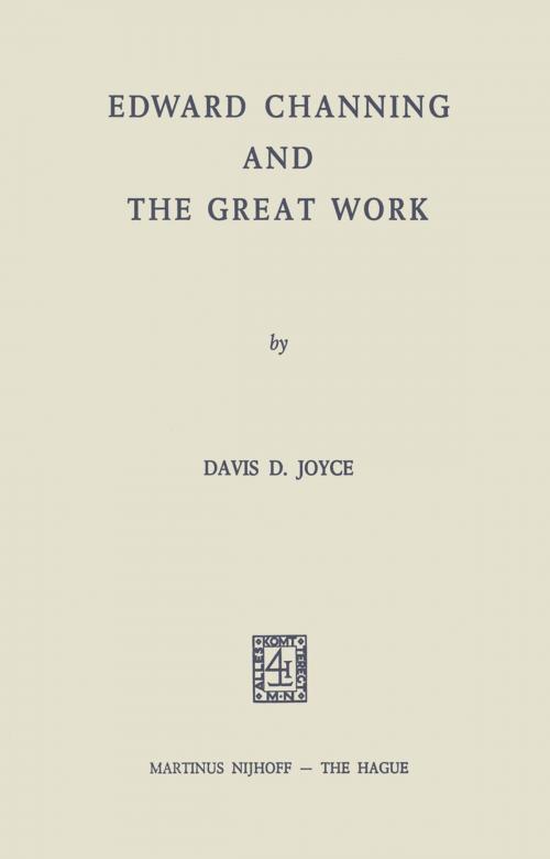 Cover of the book Edward Channing and the Great Work by D.D. Joyce, Springer Netherlands