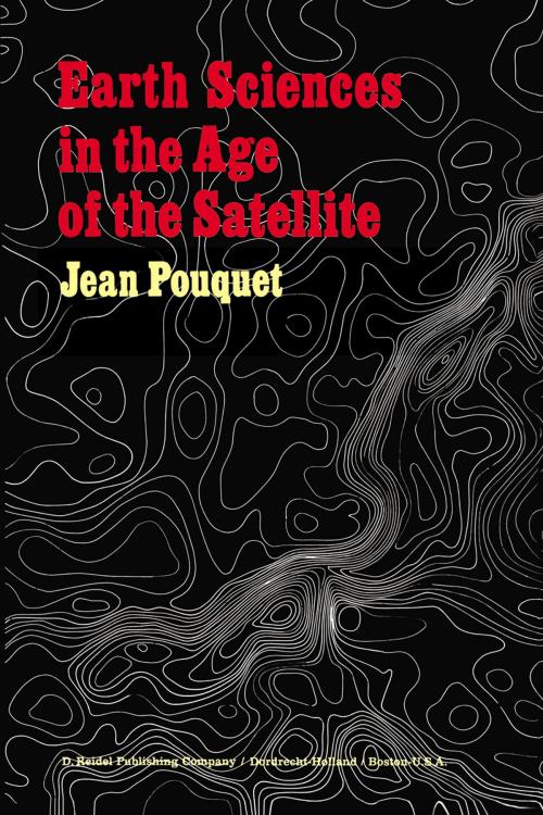 Cover of the book Earth Sciences in the Age of the Satellite by J. Pouquet, Springer Netherlands