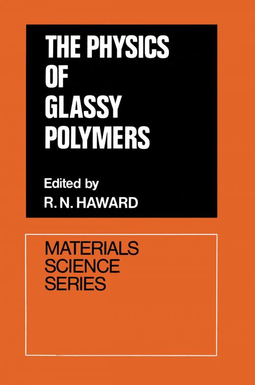 Cover of the book The Physics of Glassy Polymers by R. N. Haward, Springer Netherlands