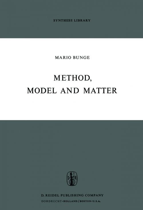Cover of the book Method, Model and Matter by M. Bunge, Springer Netherlands