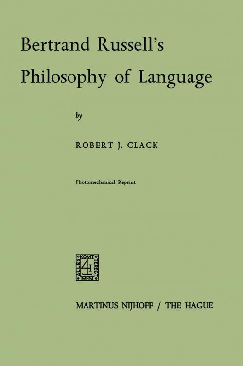 Cover of the book Bertrand Russell's Philosophy of Language by R. Clack, Springer Netherlands