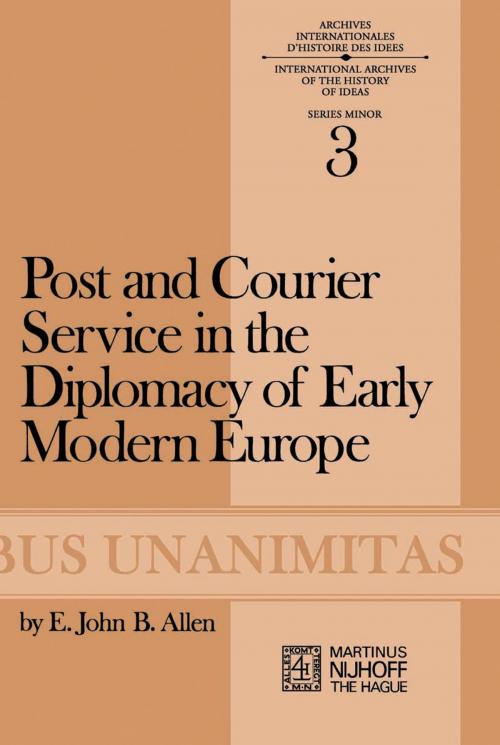 Cover of the book Post and Courier Service in the Diplomacy of Early Modern Europe by E.J.B. Allen, Springer Netherlands