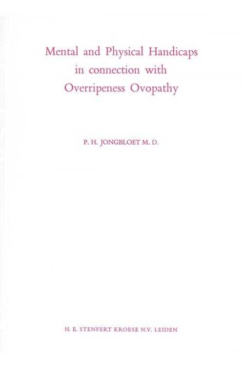Cover of the book Mental and Physical Handicaps in connection with Overripeness Ovopathy by P.H. Jongbloet, Springer Netherlands