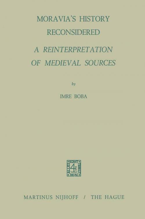 Cover of the book Moravia’s History Reconsidered a Reinterpretation of Medieval Sources by I. Boba, Springer Netherlands
