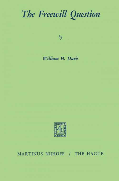 Cover of the book The Freewill Question by W.H. Davis, Springer Netherlands