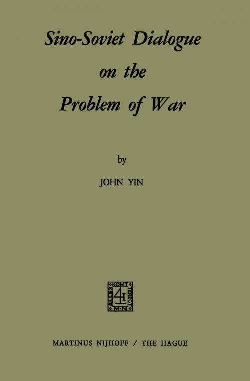 Cover of the book Sino-Soviet Dialogue on the Problem of War by S. Yin, Springer Netherlands