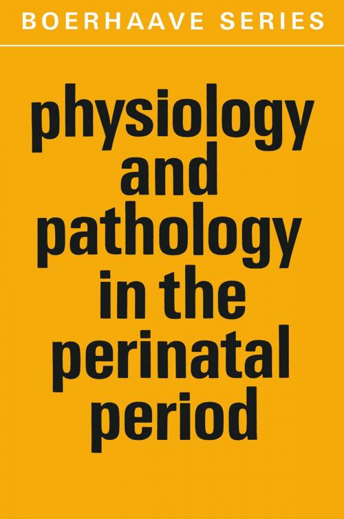 Cover of the book Physiology and Pathology in the Perinatal Period by , Springer Netherlands