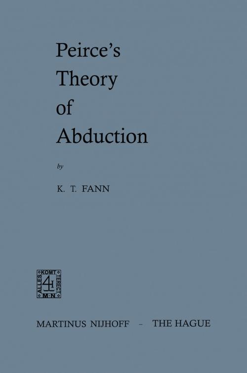Cover of the book Peirce’s Theory of Abduction by K.T. Fann, Springer Netherlands