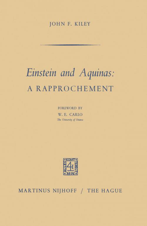 Cover of the book Einstein and Aquinas: A Rapprochement by J.F. Kiley, Springer Netherlands