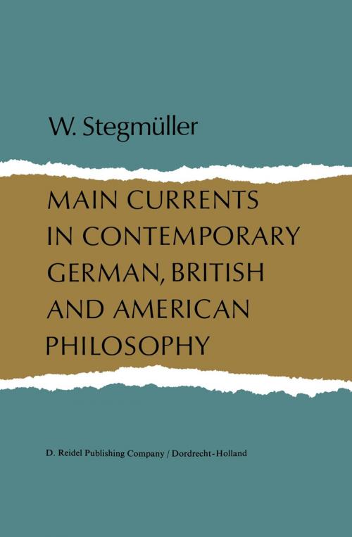 Cover of the book Main Currents in Contemporary German, British, and American Philosophy by W. Stegmüller, Springer Netherlands
