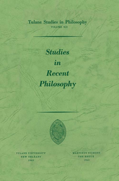 Cover of the book Studies in Recent Philosophy by Andrew J. Reck, Harold N. Lee, Carl H. Hamburg, Louise Nisbet Roberts, James K. Feibleman, Edward G. Ballard, Springer Netherlands