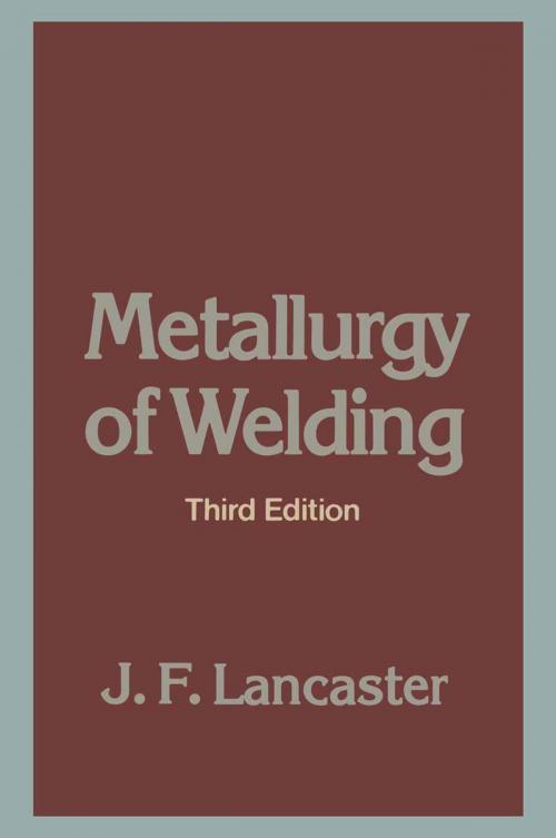 Cover of the book Metallurgy of Welding by J. F. Lancaster, Springer Netherlands