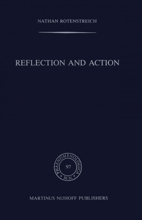 Cover of the book Reflection and Action by Nathan Rotenstreich, Springer Netherlands