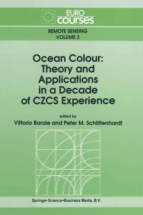 Cover of the book Ocean Colour: Theory and Applications in a Decade of CZCS Experience by , Springer Netherlands