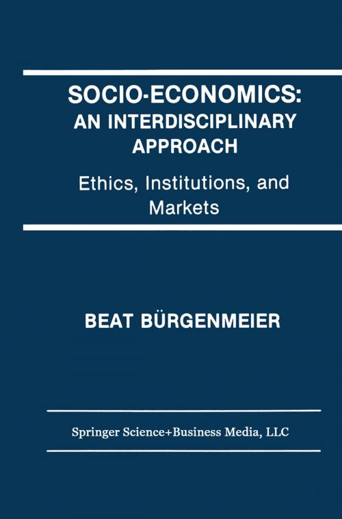 Cover of the book Socio-Economics: An Interdisciplinary Approach by Beat Bürgenmeier, Springer Netherlands