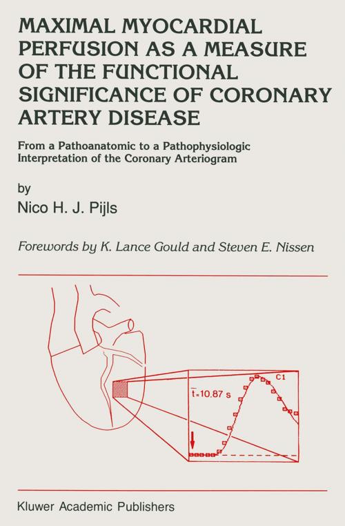 Cover of the book Maximal Myocardial Perfusion as a Measure of the Functional Significance of Coronary Artery Disease by N.H. Pijls, Springer Netherlands