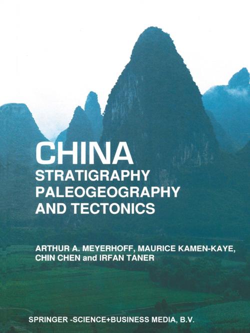 Cover of the book China — Stratigraphy, Paleogeography and Tectonics by Arthur A. Meyerhoff, M. Kamen-Kaye, Chin Chen, I. Taner, Springer Netherlands