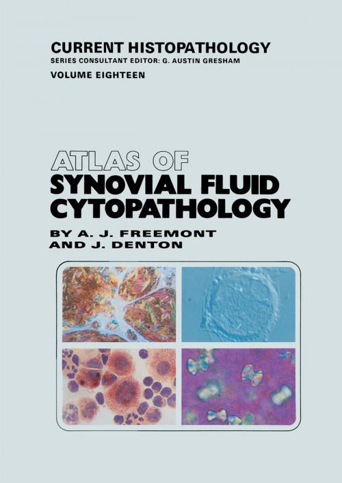 Cover of the book Atlas of Synovial Fluid Cytopathology by Anthony J. Freemont, Jayne Denton, Springer Netherlands