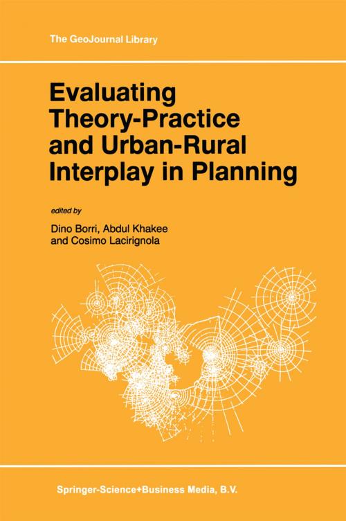Cover of the book Evaluating Theory-Practice and Urban-Rural Interplay in Planning by , Springer Netherlands