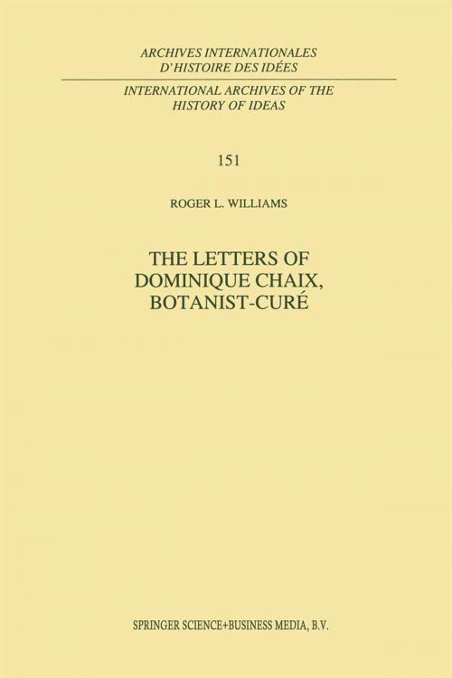 Cover of the book The Letters of Dominique Chaix, Botanist-Curé by R.L. Williams, Springer Netherlands