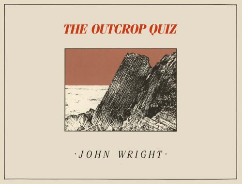 Cover of the book The Outcrop Quiz by John Wright, Springer Netherlands