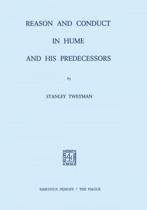 Cover of the book Reason and Conduct in Hume and his Predecessors by S. Tweyman, Springer Netherlands