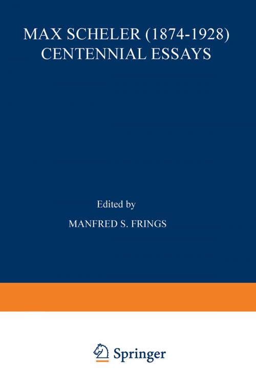 Cover of the book Max Scheler (1874–1928) Centennial Essays by , Springer Netherlands