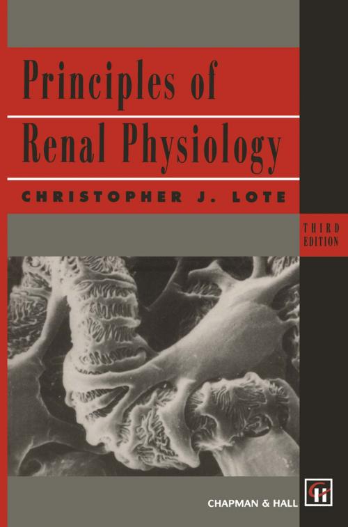 Cover of the book Principles of Renal Physiology by Christopher J. Lote, Springer Netherlands