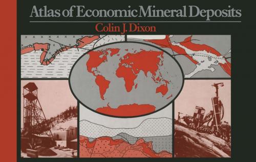 Cover of the book Atlas of Economic Mineral Deposits by , Springer Netherlands