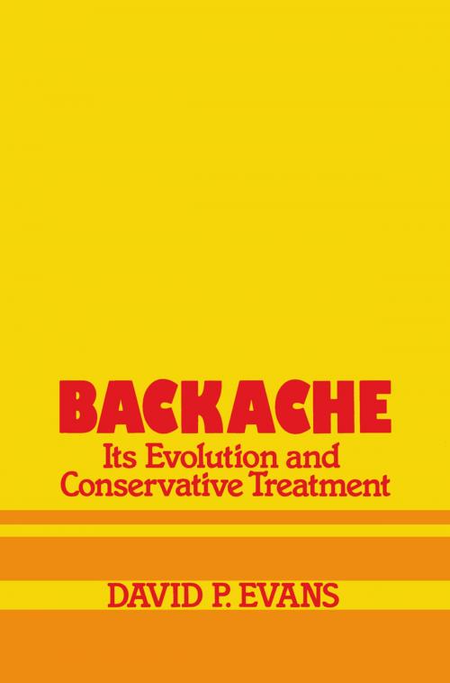 Cover of the book Backache: its Evolution and Conservative Treatment by D.P. Evans, Springer Netherlands