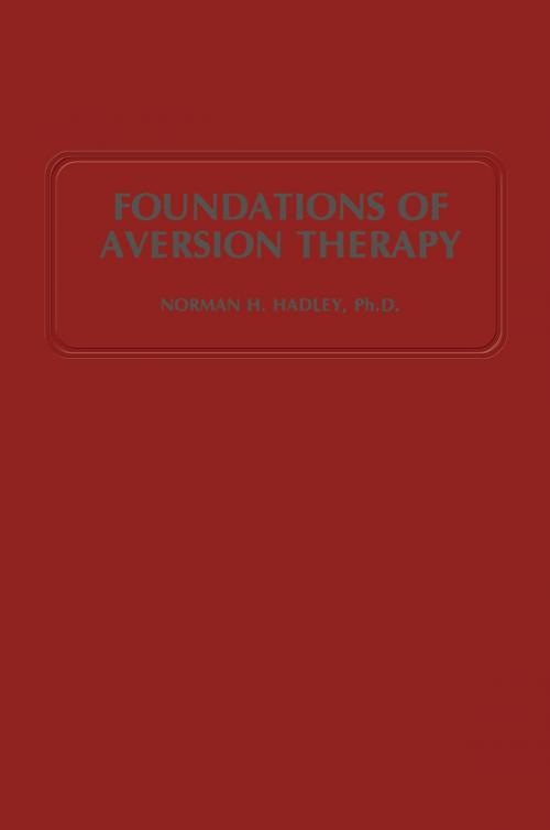 Cover of the book Foundations of Aversion Therapy by N.H. Hadley, Springer Netherlands