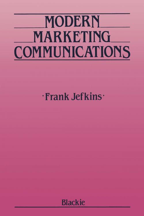Cover of the book Modern Marketing Communications by Frank Jefkins, Springer Netherlands