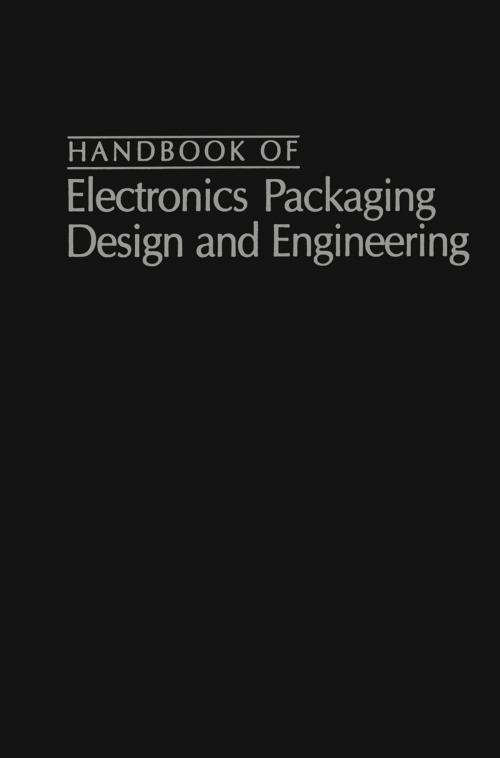 Cover of the book Handbook Of Electronics Packaging Design and Engineering by Bernard S. Matisoff, Springer Netherlands