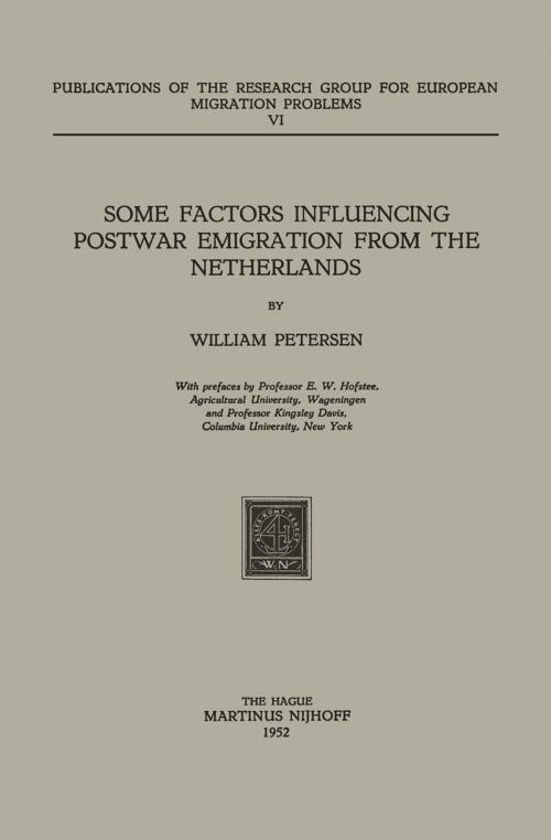 Cover of the book Some Factors Influencing Postwar Emigration from the Netherlands by E.W. Hofstee, Kingsley Davis, W. Petersen, Springer Netherlands