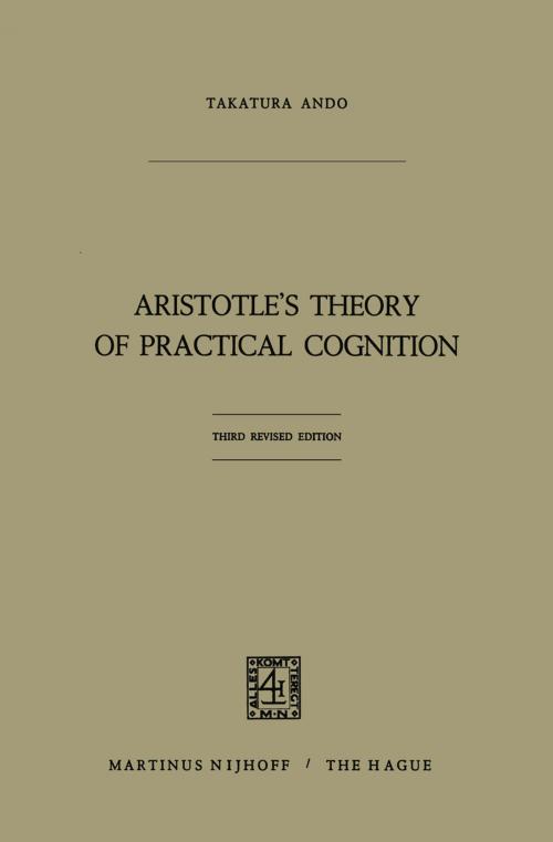 Cover of the book Aristotle’s Theory of Practical Cognition by Takatsura Ando, Springer Netherlands