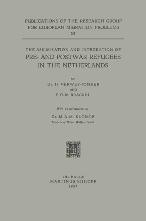 Cover of the book The Assimilation and Integration of Pre- and Postwar Refugees in the Netherlands by H. Verwey-Jonker, P.O.M. Brackel, Springer Netherlands