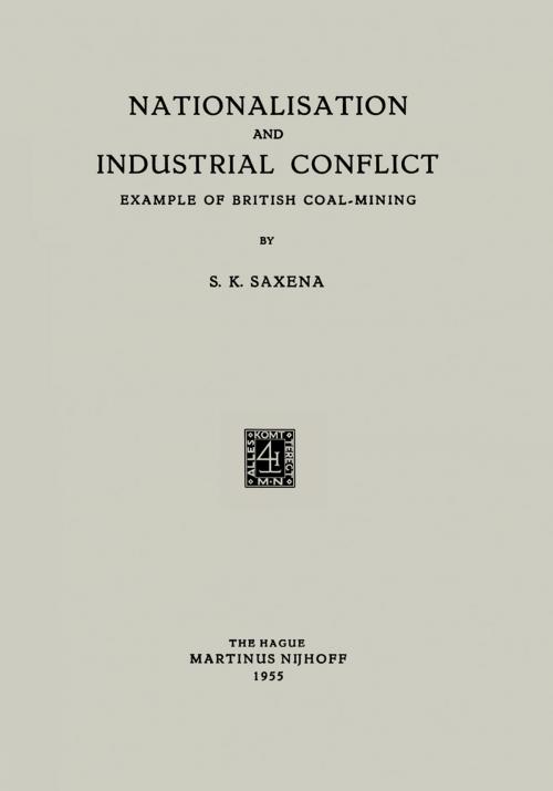 Cover of the book Nationalisation and Industrial Conflict by Surrendra Kumar Saxena, Springer Netherlands