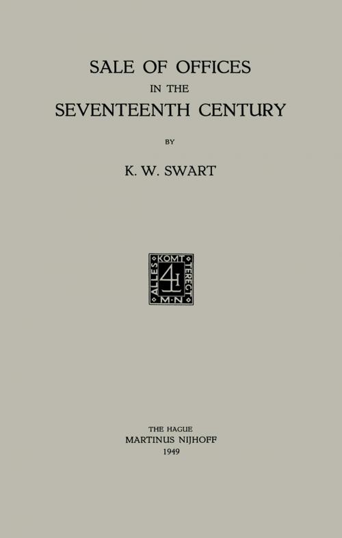 Cover of the book Sale of Offices in the Seventeenth Century by Koenraad Wolter Swart, Springer Netherlands