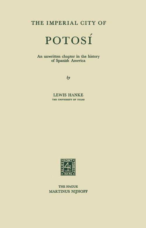 Cover of the book The Imperial City of Potosí by Lewis Hanke, Springer Netherlands