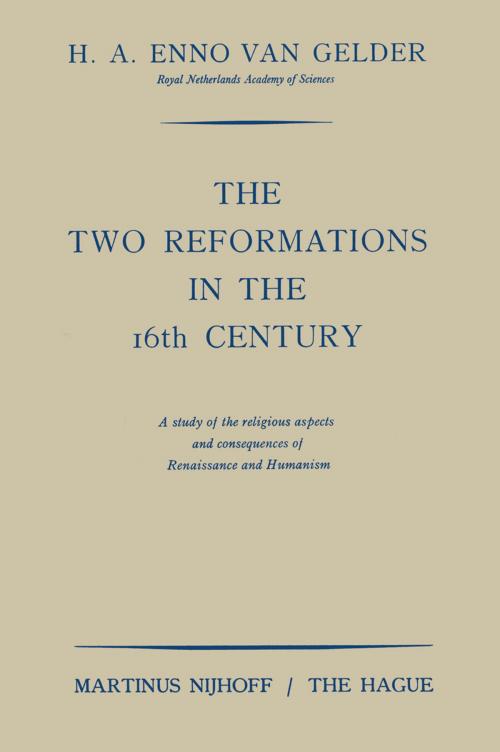 Cover of the book The two reformations in the 16th century by H.A.Enno Gelder, Springer Netherlands