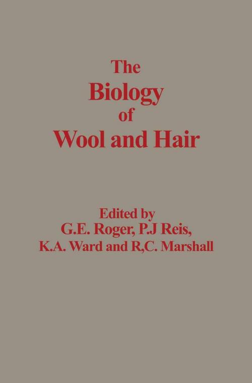 Cover of the book The Biology of Wool and Hair by G. E. Rogers, P. J. Reis, K. A. Ward, R. C. Marshall, Springer Netherlands