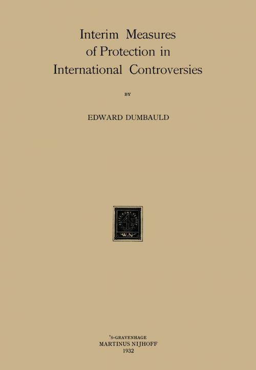 Cover of the book Interim Measures of Protection in International Controversies by E. Dumbauld, Springer Netherlands