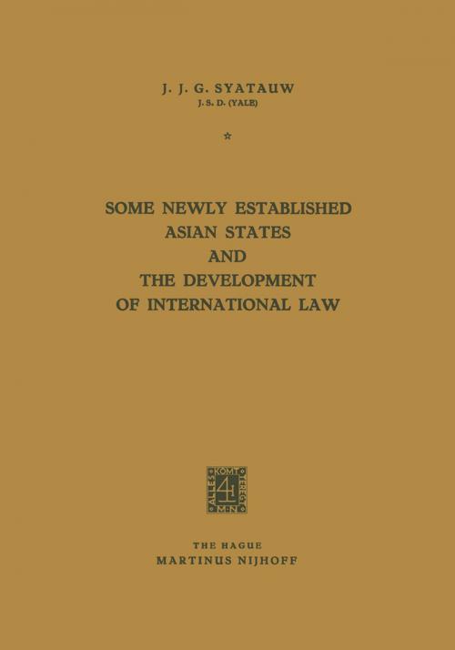 Cover of the book Some Newly Established Asian States and the Development of International Law by J.J.G. Syatauw, Springer Netherlands