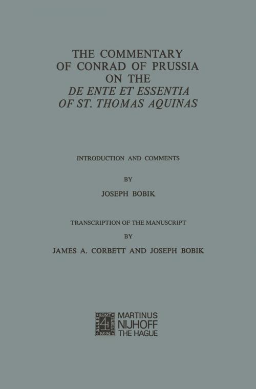 Cover of the book The Commentary of Conrad of Prussia on the De Ente et Essentia of St. Thomas Aquinas by Conradus de Prussia, Springer Netherlands