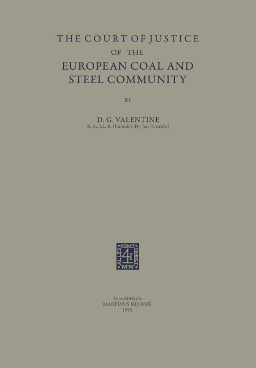 Cover of the book The Court of Justice of the European Coal and Steel Community by D.G. Valentine, Springer Netherlands