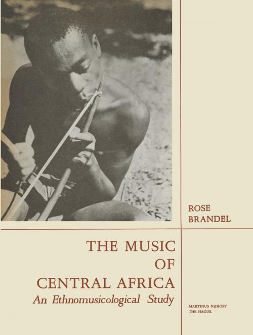Cover of the book The Music of Central Africa by Rose Brandel, Springer Netherlands