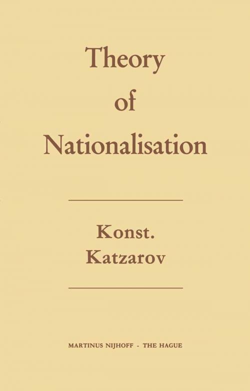 Cover of the book The Theory of Nationalisation by Konstantin Katzarov, Springer Netherlands